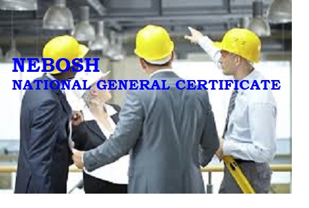 NEBOSH National General Certificate in Occupational Health & Safety